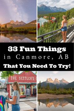 three pictures with the words, 38 fun things in canmore ab that you need to try