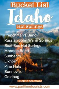 the bucket list for idaho's hot springs with text overlaying it in orange and