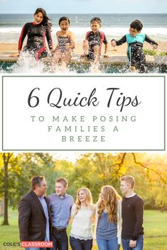 four people standing in front of the ocean with text overlay that reads 6 quick tips to make posing families a breeze