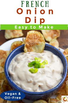 a blue bowl filled with ranch dip next to crackers on a white plate and text overlay reads, french onion dip easy to make vegan & oil - free