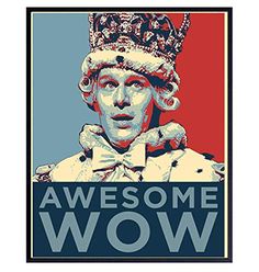 a poster with the words,'awesome wow'and an image of queen elizabeth