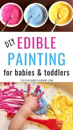 the words diy edible painting for babies and toddlers