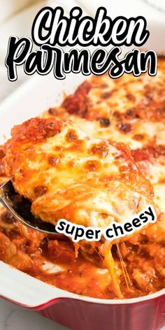 chicken parmesan in a red casserole dish with text overlay reading chicken parmesan super cheesy