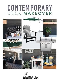 an advertisement for a patio makeover featuring chairs and grills, with text that reads contemporary deck makeover eat the weekend