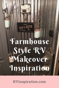 the farm house style rv makeover is displayed in front of a metal wall with flowers