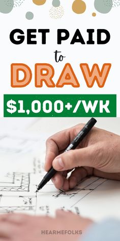 someone is drawing with the words get paid to draw $ 1, 000 / wk