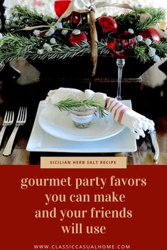 a christmas table setting with greenery and red wine glasses on it, the words gourmet party favors you can make and your friends will use