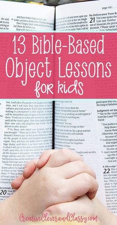 an open bible with the words 13 bible - based object lessons for kids on it