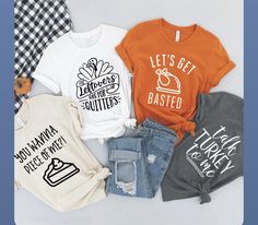 Thanksgiving Humor, Laughter Is The Best Medicine, Sketch Fashion, Fun Clothing, Funny Thanksgiving Shirts, Shirt Quotes, Thanksgiving Tee, Sweet Tee, Cricut Halloween