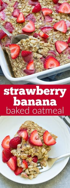 this strawberry banana baked oatmeal is so good and it's ready to be eaten