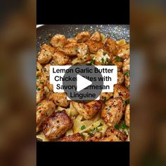 the video shows how to make lemon garlic butter chicken with savory mean linguinne