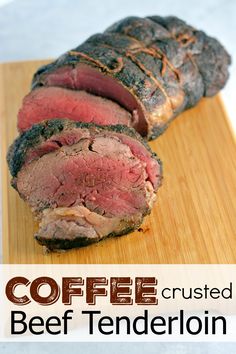 a close up of sliced meat on a cutting board with the words coffee crusted beef tenderizing