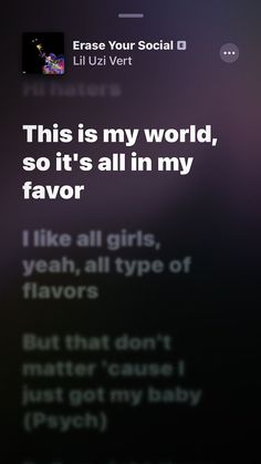 an iphone screen with the text'this is my world, so it's all in my flavor '