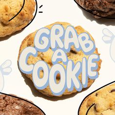 a cookie with the words grab a cookie written on it next to other cookies and muffins