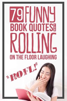 a woman reading a book with the words funny book quotes and rolling on the floor laughing