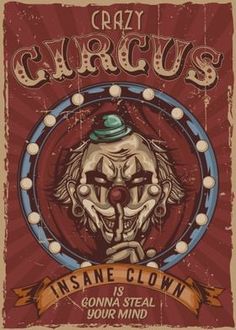 an old circus poster with a clown face on it's front and the words, crazy