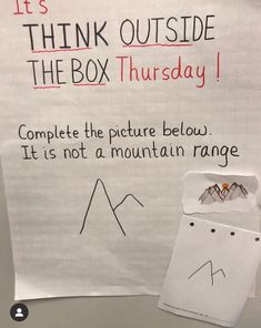 a sign that says it's think outside the box thursday complete the picture below it is not a mountain range