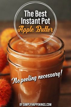 the best instant pot apple butter no peeling necessary