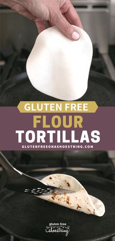 a person using a spatula to stir food on a skillet with the words gluten free flour tortillas