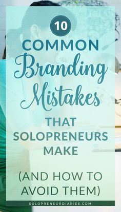 a woman working on her laptop with the words 10 common branding mistakes that solves make and how to avoid them