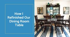 the dining room table has been refreshed with blue and white striped rugs