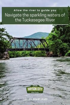 a river with a bridge in the background and text that reads, allow the river to guide