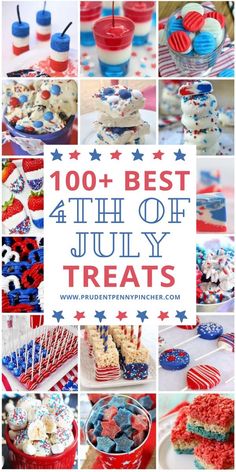 red, white and blue desserts with the words 100 best 4th of july treats