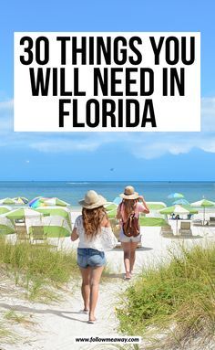 two girls walking on the beach with umbrellas in the background and text overlay that reads 30 things you will need in florida