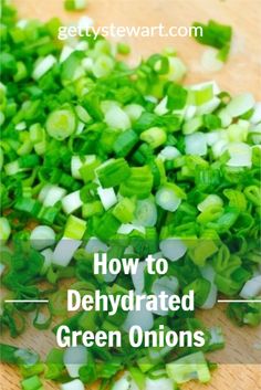 chopped green onions on a cutting board with text overlay how to dehydraate green onions