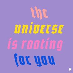 the word'the universe is rooting for you '