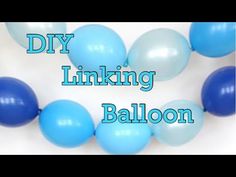 blue and white balloons with the words diy linking balloon