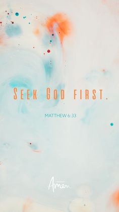 the words seek god first written in orange, blue and white paint on a light blue background