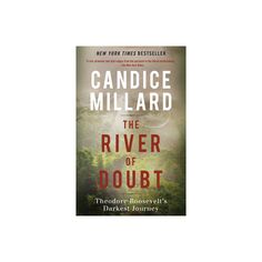 the river of doubt by candice millard is on display in this book cover