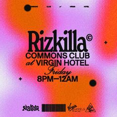 the poster for rizkilla commons club at virgin hotel