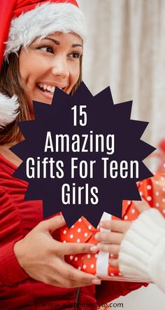 a woman in santa's hat holding presents with the words 15 amazing gifts for teen girls