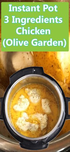 instant pot 3 ingredients chicken olive garden in an instant pot with text overlay that reads instant pot 3 ingredients chicken olive garden