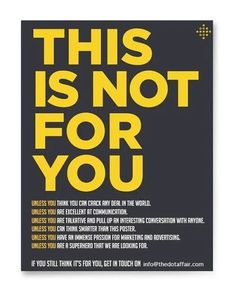 this is not for you poster in yellow and black with the words,'if you think