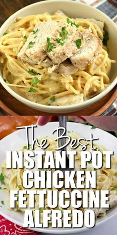 the best instant pot chicken fettuccine alfredo