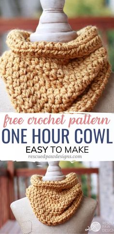 an easy crochet cowl pattern with text overlay that says free crochet pattern one hour cowl