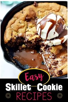 a skillet cookie with ice cream and chocolate