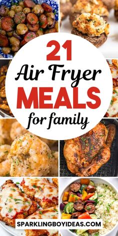 21 air fryer meals for family that are delicious and easy to make in minutes