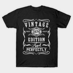 an old fashioned birthday t - shirt with the words vintage and aged, on it