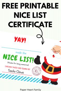 a santa clause certificate with the text free printable nice list certificate yay make the nice list check twice and signed santa claus