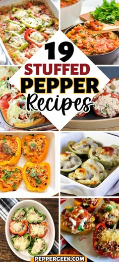 different images of stuffed peppers with text overlay that reads, 19 stuffed pepper recipes