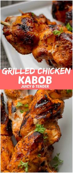 grilled chicken kabob on a white plate with text overlay that reads grilled chicken kabob juicy and tender