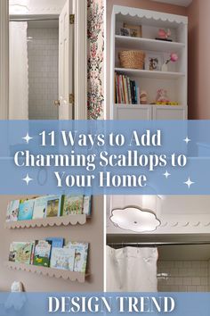 the bathroom is clean and ready for us to use in this time of day, with text overlaying it that reads 11 ways to add charming scallops to your home design trend