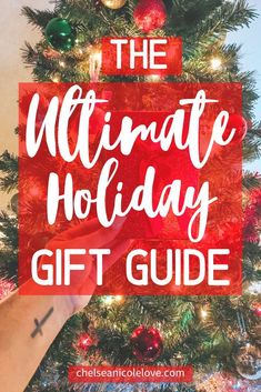 a christmas tree with the ultimate holiday gift guide on it and text overlay that reads,