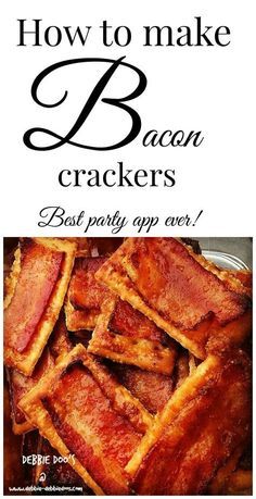 bacon crackers on a plate with the words how to make bacon crackers best party app ever