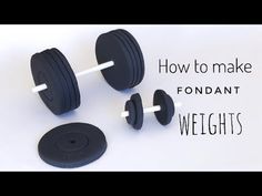 three black dumbbells with the words how to make fondant weights