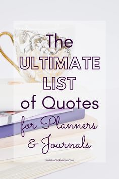 the ultimate list of quotes for planners and journals